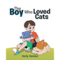 The Boy Who Loved Cats - Paperback