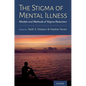 Stigma of Mental Illness: Models and Methods of Stigma Reduction - Hardcover