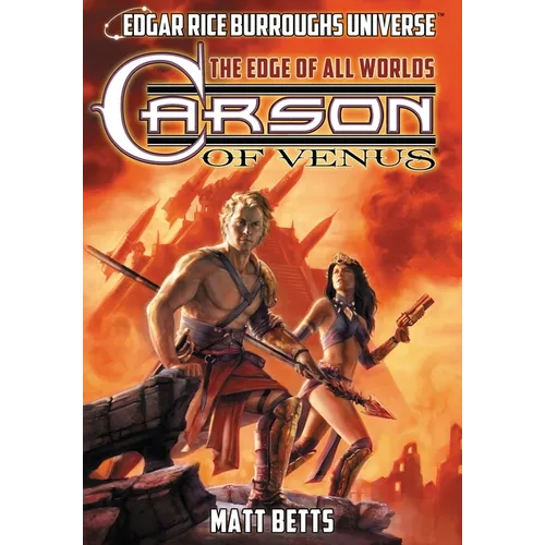 Carson of Venus: The Edge of All Worlds (Edgar Rice Burroughs Universe) - Hardcover
