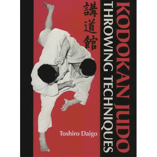 Kodokan Judo Throwing Techniques - Hardcover