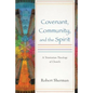Covenant, Community, and the Spirit - Paperback
