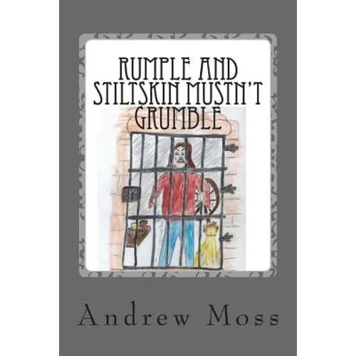 Rumple and Stiltskin Mustn't Grumble - Paperback
