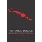 The Forked Tongue Revisited: A handbook for treating people badly - Paperback