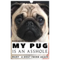 My Pug is an Asshole - Paperback