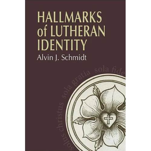 Hallmarks of Lutheran Identity - Paperback
