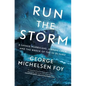 Run the Storm: A Savage Hurricane, a Brave Crew, and the Wreck of the SS El Faro - Paperback