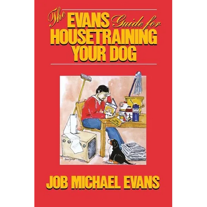 The Evans Guide for Housetraining Your Dog - Hardcover
