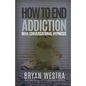 How To End Addiction With Conversational Hypnosis - Paperback