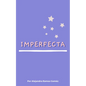 Imperfecta - Paperback