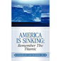 America Is Sinking: Remember the Titanic - Paperback