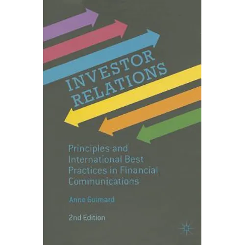Investor Relations: Principles and International Best Practices in Financial Communications - Hardcover