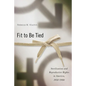 Fit to Be Tied: Sterilization and Reproductive Rights in America, 1950-1980 - Paperback