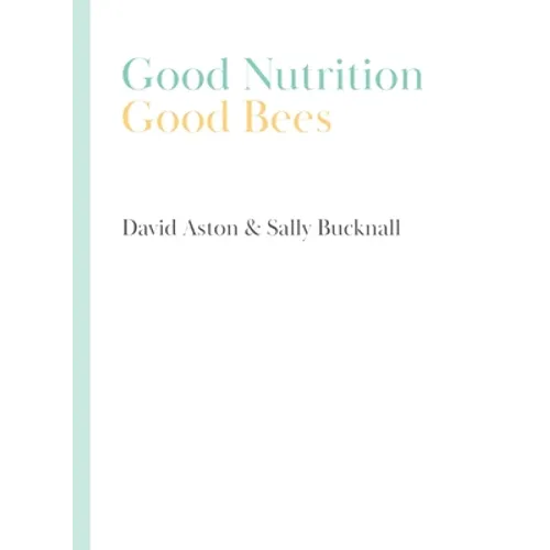 Good Nutrition - Good Bees - Paperback