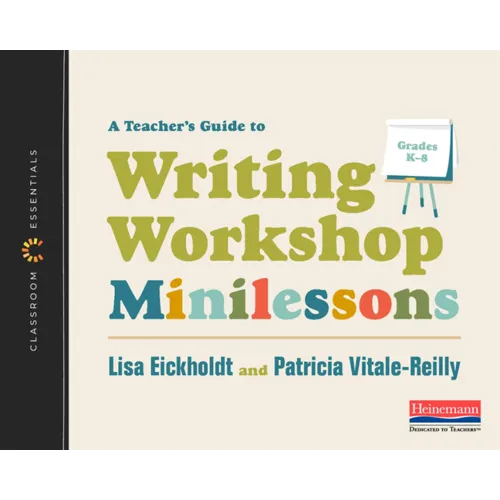 A Teacher's Guide to Writing Workshop Minilessons: The Classroom Essentials Series - Paperback