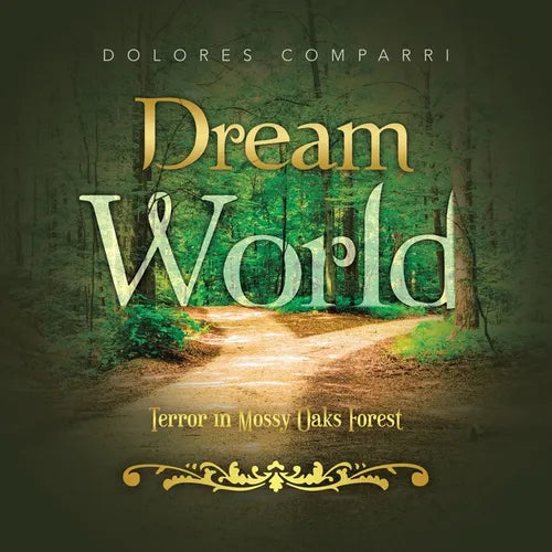 Dream World: Terror in Mossy Oaks Forest - Paperback