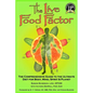 The Live Food Factor: The Comprehensive Guide to the Ultimate Diet for Body, Mind, Spirit & Planet - Paperback