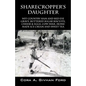 Sharecropper's Daughter: Wit Country Ham and Red Eye Gravy, Buttered Sugar Biscuits, Cheese & Eggs, Cow Milk, Home Made Ice Cream and Sweet Tea - Paperback