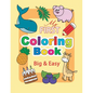 My First Coloring Book. Big & Easy: 60 Cute Pages for Toddlers and Kids Ages 1-3 - Paperback