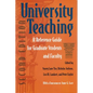 University Teaching: A Reference Guide for Graduate Students and Faculty, Second Edition - Paperback
