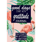 Good Days Start With Gratitude - Paperback