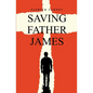 Saving Father James - Paperback