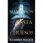 Una Maldicion de Plata Y Huesos - Paperback