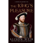 The King's Pleasure: A Novel of Henry VIII - Library Binding