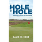 Hole by Hole: A Walk with God on the Golf Course - Hardcover