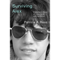 Surviving Alex: A Mother's Story of Love, Loss, and Addiction - Hardcover