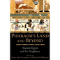 Pharaoh's Land and Beyond: Ancient Egypt and Its Neighbors - Paperback