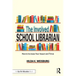The Involved School Librarian: How to Increase Your Impact and Thrive - Paperback