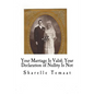 Your Marriage Is Valid; Your Declaration of Nullity Is Not - Paperback