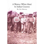 A Wasicu (White Man) in Indian Country - Paperback