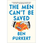 The Men Can't Be Saved - Hardcover