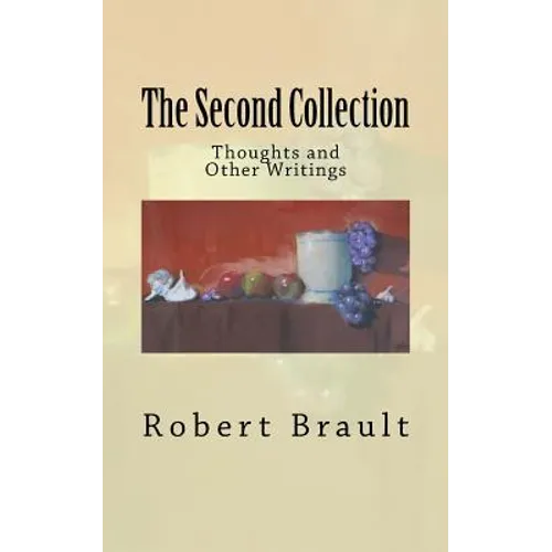 The Second Collection: Thoughts and Other Writings - Paperback