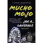 Mucho Mojo: A Hap and Leonard Novel (2) - Paperback