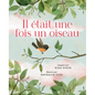 Il Était Une Fois Un Oiseau - Hardcover