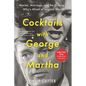 Cocktails with George and Martha: Movies, Marriage, and the Making of Who's Afraid of Virginia Woolf? - Paperback