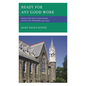 Ready for Any Good Work: History of the Sisters of Saint Joseph, Chestnut Hill, Philadelphia 1944-1999 - Hardcover