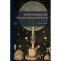 How to Read the Human Head and Face - Paperback