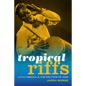 Tropical Riffs: Latin America and the Politics of Jazz - Paperback
