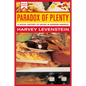 Paradox of Plenty: A Social History of Eating in Modern America Volume 8 - Paperback