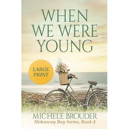 When We Were Young (Hideaway Bay Book 4) Large Print - Paperback