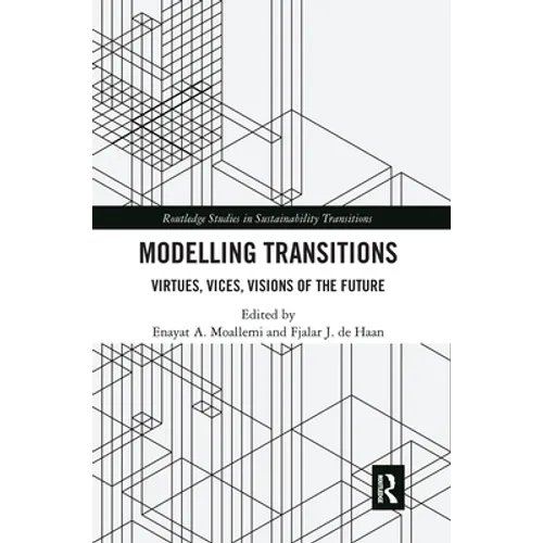Modelling Transitions: Virtues, Vices, Visions of the Future - Paperback
