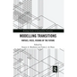 Modelling Transitions: Virtues, Vices, Visions of the Future - Paperback