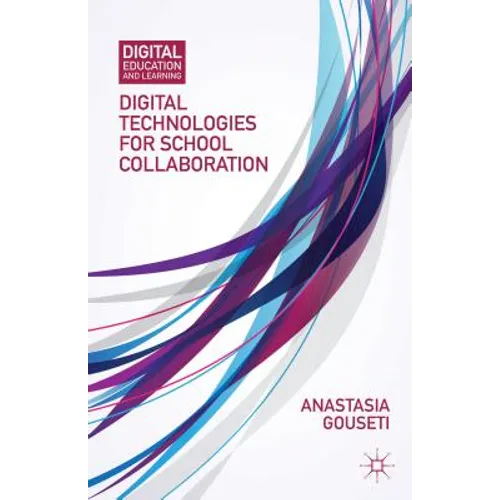 Digital Technologies for School Collaboration - Hardcover