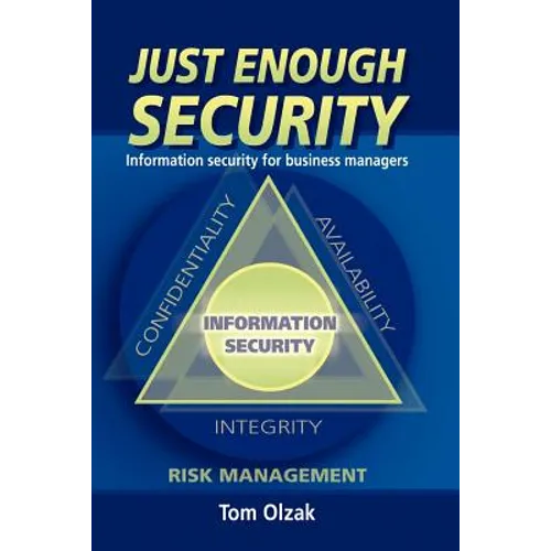 Just Enough Security: Information Security for Business Managers - Paperback