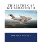 This is the C-17 Globemaster III - Paperback