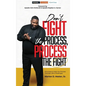 Don't Fight the Process, Process the Fight - Hardcover