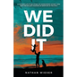 We Did It - Paperback